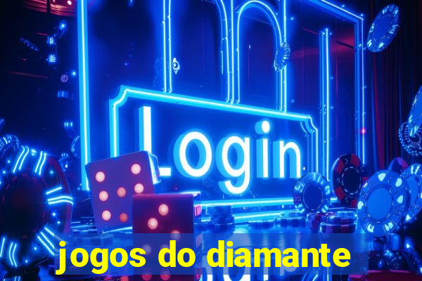 jogos do diamante